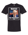 Trump Mugshot , Unisex T Shirt  Official Mug Shot , WANTED FOR PRESIDENT, 2024