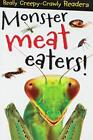 Monster Meat-Eaters (Really Creepy-crawly Readers)