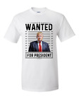 Trump Mugshot , Unisex T Shirt   Mug Shot , WANTED FOR PRESIDENT, 2024