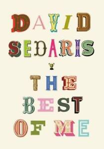 The Best of Me - Hardcover By Sedaris, David - GOOD