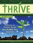 THRIVE - Discipler's Guide: Mentoring new Christians through One PLANTs One Di..