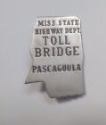 New ListingVintage obsolete Mississippi State Highway Dept TOLL BRIDGE Pascagoula Badge