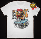 Big Bad Chevy Ed Big Daddy Roth Rat Fink Shirt White Size Unisex S-4XL HE283