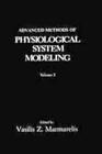 Advanced Methods of Physiological System Modeling: Volume 3 by V.Z. Marmarelis (