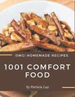 OMG! 1001 Homemade Comfort Food Recipes: Start a New Cooking Chapter with Homema
