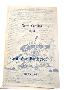 North Carolina As a Civil War Battleground 1861-1865 by John G. Barrett with MAP
