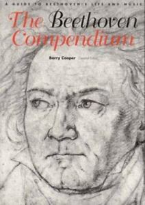 The Beethoven Compendium: A Guide to Beethoven's Life and Music by Cooper, Barry