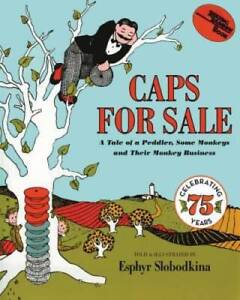Caps for Sale: A Tale of a Peddler Some Monkeys and Their Monkey Business - GOOD
