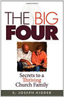 The Big Four : Secrets to a Thriving Church Family Hardcover S. J