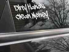 Dirty Hands Clean Money, cool decal,car sticker decal