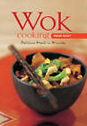 Wok Cooking Made Easy: Delicious Meals in Minutes [Wok Cookbook, Over 60  - GOOD