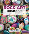 Rock Art Handbook: Techniques and Projects for Painting, Coloring, and Transform