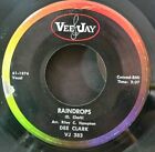 Dee Clark  RAINDROPS (GREAT SOUL 45) #383 PLAYS STRONG VG+