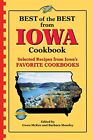 Best of the Best from Iowa Cookbook: Selected Recipes from Iowa's Favorite C...