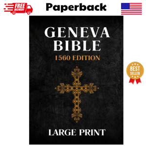 Geneva Bible 1560 Edition Large Print: 77 Books of Timeless Faith and Wisdom