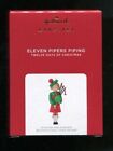2021 Hallmark Ornament - Eleven Pipers Piping - 12 Days of Christmas  New in Box