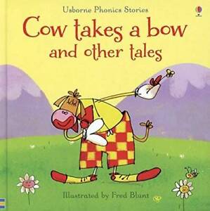 Usborne Phonics Readers : Cow Takes a Bow and Other Tales (CV) - GOOD