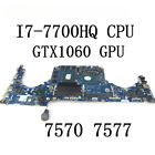 FOR dell Inspiron 15 7570 7577 Motherboard I7-7700HQ CPU GTX1060 GPU CN-0DP02C