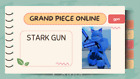 Grand Piece Online GPO - Stark Gun  same day delivery