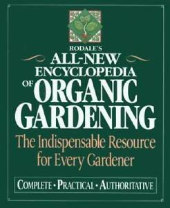 Rodale's Ultimate Encyclopedia of Organic Gardening: The Indispensable Re - GOOD