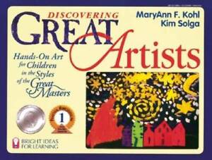Discovering Great Artists: Hands-On Art for Children in the Styles of the - GOOD