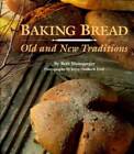 Baking Bread: Old and New Traditions - Paperback By Hensperger, Beth - GOOD