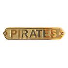 Pirates Solid Brass Wall Plaque Sign Polished Nautical Beach House Boat Decor