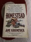 Homestead by Jane Kirkpatrick (1991, Trade Paperback)
