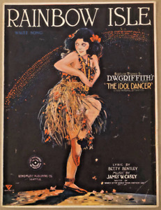 New Listing1920 SILENT FILM THEME sheet music THE IDOL DANCER Rainbow Isle D. W. GRIFFITH