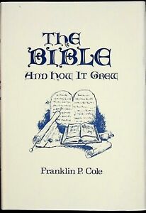 Book The Bible and how it grew by Franklin P. Cole