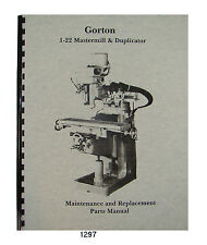 Gorton Milling Machine I-22 Mastermill & Duplicator Parts Manual #1297