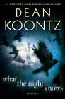 What the Night Knows: A Novel - Hardcover By Koontz, Dean - GOOD