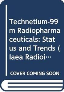 Technetium-99m Radiopharmaceuticals (Paperback) (UK IMPORT)