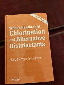 White's Handbook of Chlorination and Alternative Disinfectants, Hardcover by ...