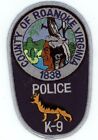 VIRGINIA VA ROANOKE COUNTY POLICE K-9 NICE SHOULDER PATCH SHERIFF 5 1/4