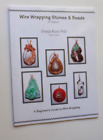 WIRE WRAPPING STONES & BEADS, 2ND EDITION: A BEGINNER'S By Sheila Root   VG