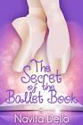 The Secret of the Ballet Book: (Kids Fantasy Books, Ballerina Fiction) (Kids...