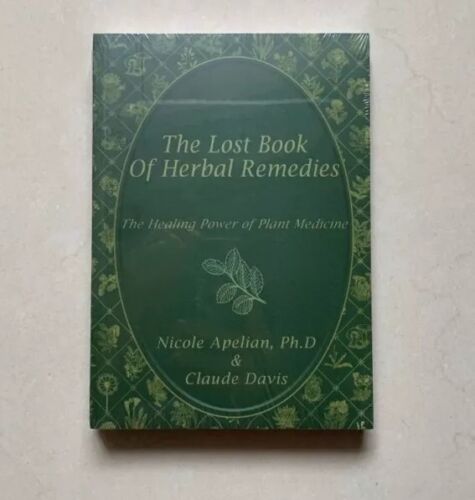 The Lost Book of Herbal Remedies: The Healing Power of Plant Medicine Paperback