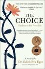 The Choice: Embrace the Possible - Paperback By Eger, Dr. Edith Eva - GOOD