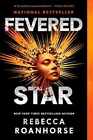 Fevered Star (2) (Between Earth - Paperback, by Roanhorse Rebecca - Very Good