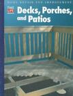 Decks, Porches, and Patios; Home Rep- 9780783538501, Time Life Books, spiral-bou