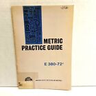 Metric Practice Guide E 380-72 ASTM 1972 American Society for Testing & Material