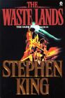 The Waste Lands: The Dark Tower Book III by King, Stephen
