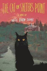 The Cat on Salters Point - Paperback By Thomas, Anita Dixon - GOOD