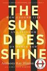 The Sun Does Shine: How I Found Life and Freedom on Death Row (Oprah's Bo - GOOD