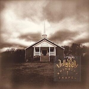 Jelly Roll - Whitsitt Chapel [New Vinyl LP]