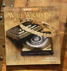 Wire Wrapping by Christine R. Ritchey and Linda L. Chandler (2008, Trade...