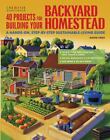 40 Projects for Building Your Backyard Homestead Book Sustainable Living