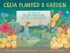 Celia Planted a Garden: The Story of Celia Thaxter and Her Island Garden  Root,