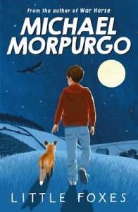 Little Foxes - Paperback By Morpurgo MBE, Michael - GOOD